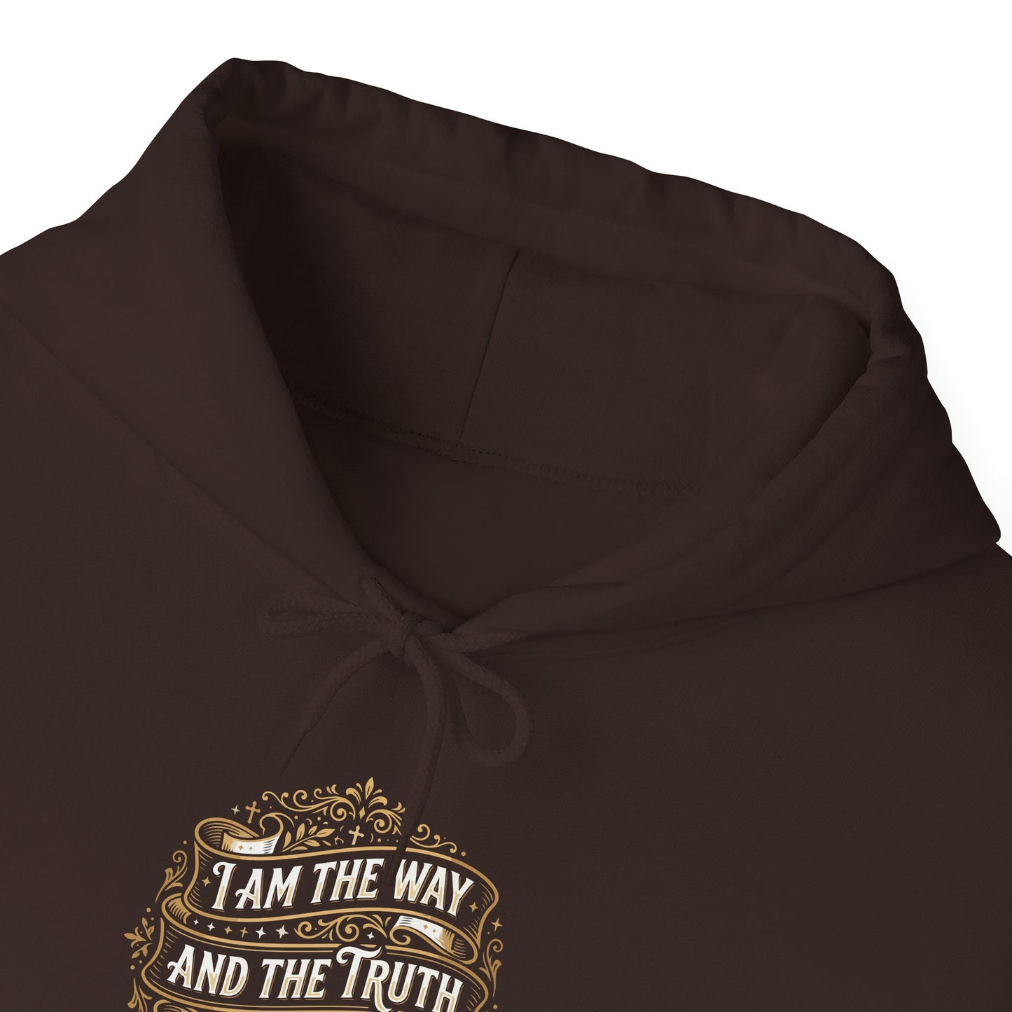I Am the Way and the Truth and the Life - John 14:6  Hoodie