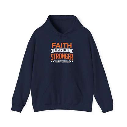 Faith Never Quits, Stronger Than Every Fear Hoodie