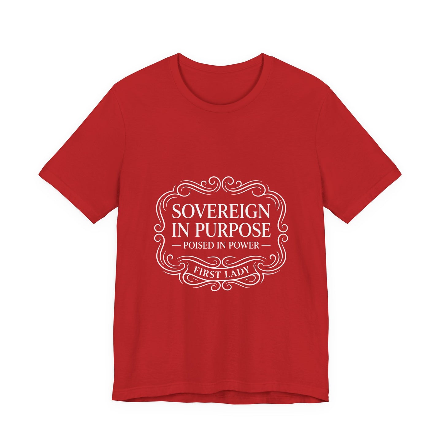 Sovereign in Purpose T‑Shirt — "Poised in Power" First Lady Tee