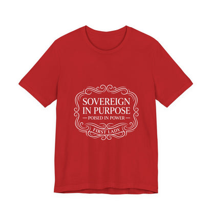 Sovereign in Purpose T‑Shirt — "Poised in Power" First Lady Tee