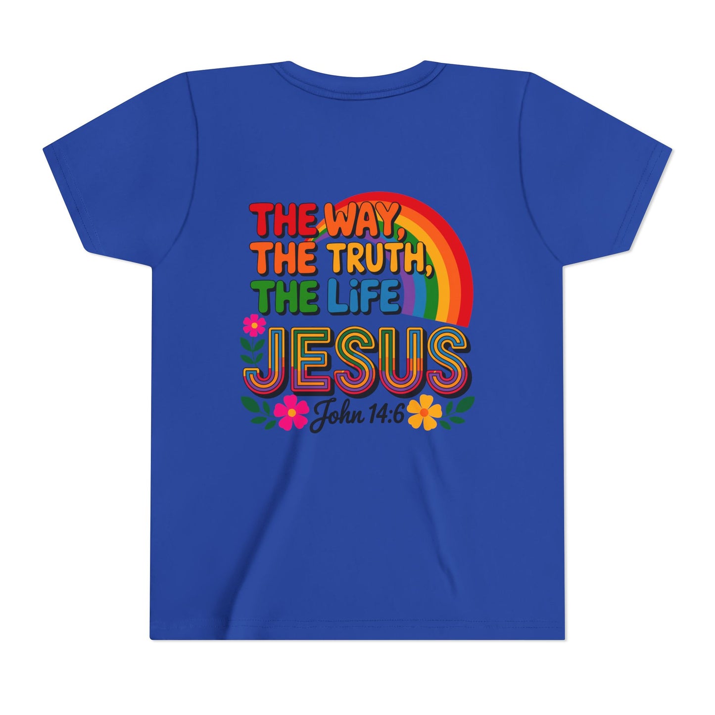 Youth Tee — "The Way, The Truth, The Life" Jesus John 14:6 Rainbow Christian Shirt