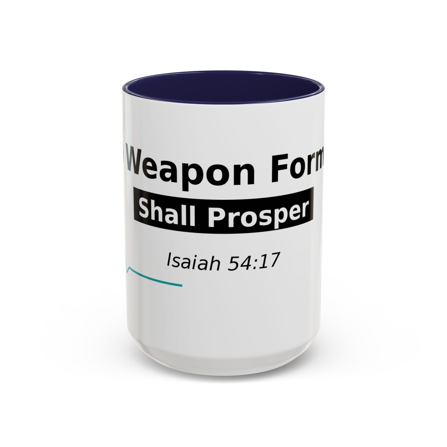 Accent Coffee Mug — "No Weapon Formed Shall Prosper" Isaiah 54:17 Inspirational Christian Mug