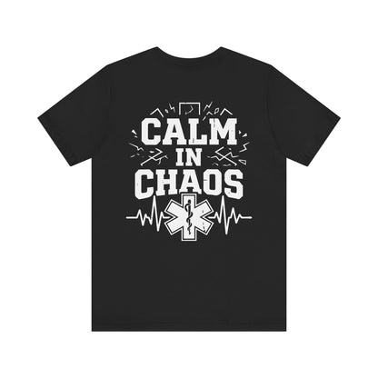 Calm in Chaos EMS T-Shirt — Paramedic/EMT Gift