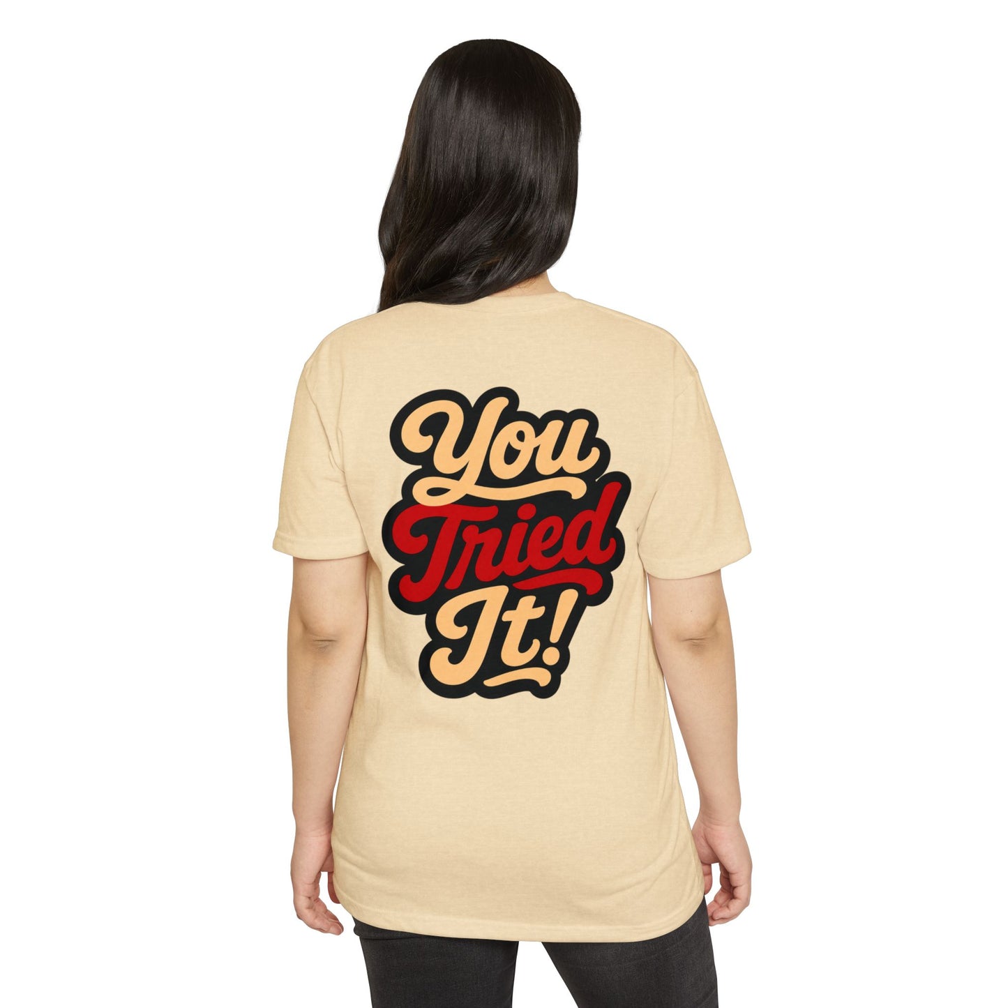You Tried It! Retro Script T-Shirt