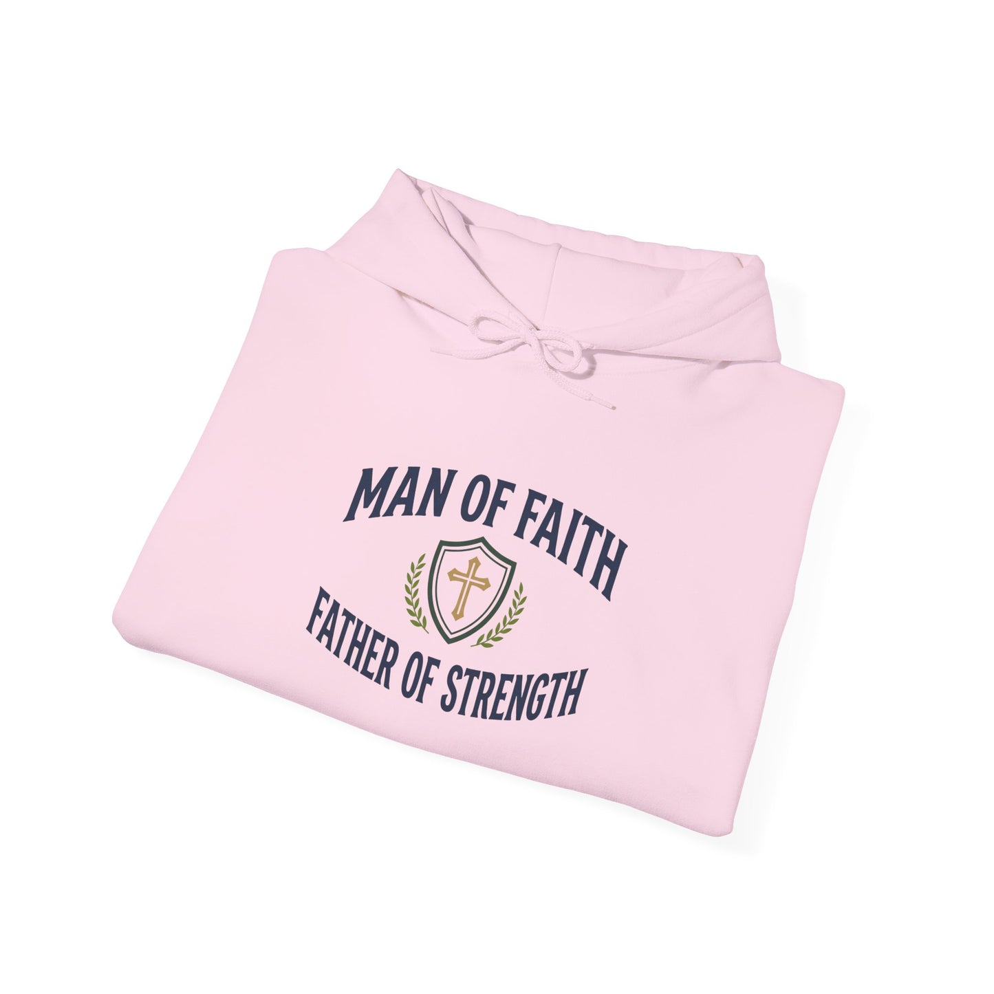 Man of Faith Father of Strength Hoodie