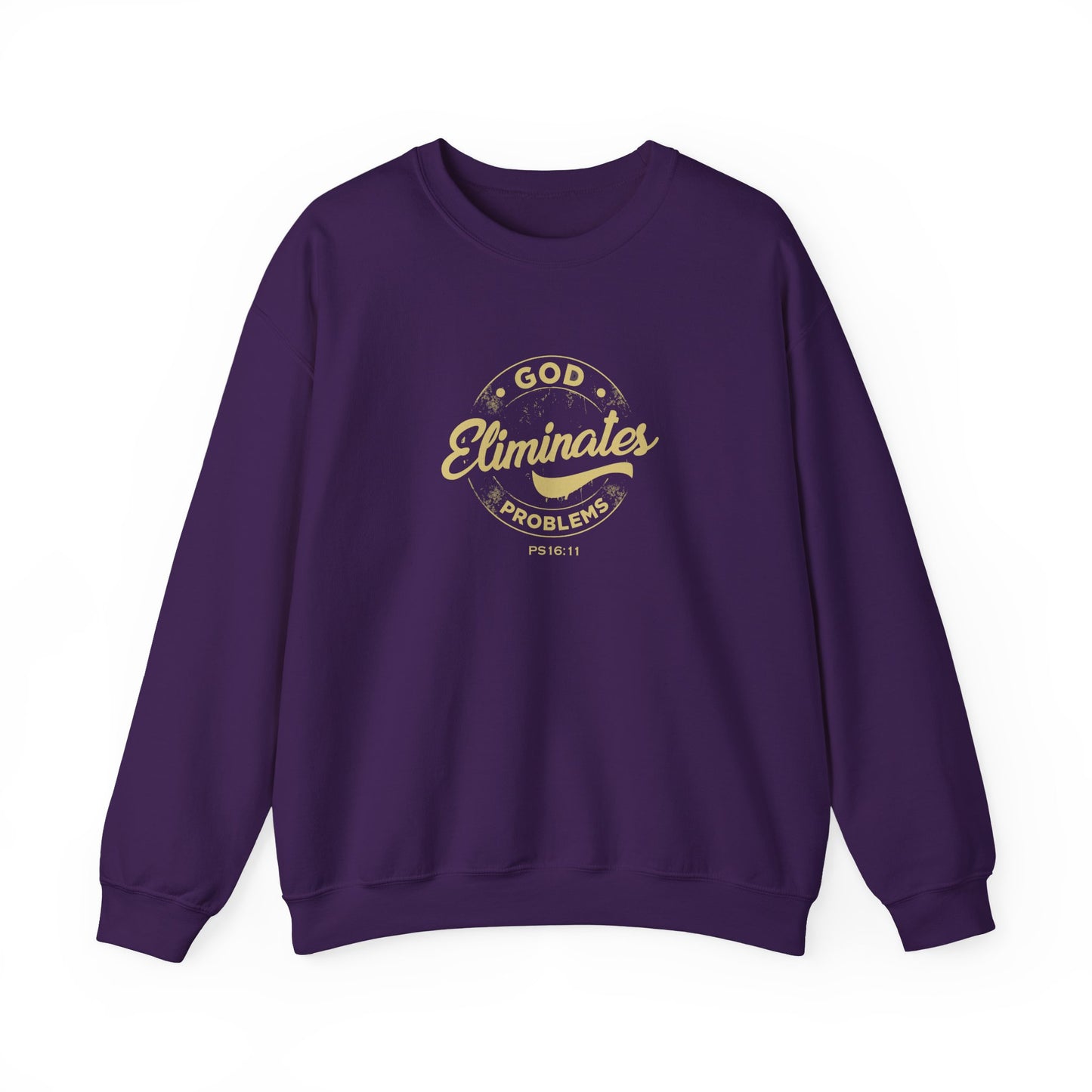 God Eliminates Problems Ps16:11  Sweatshirt