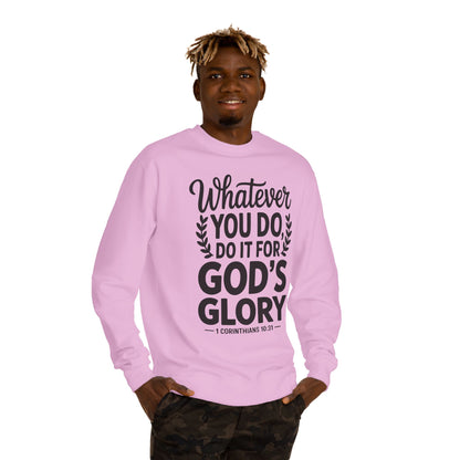 Crewneck Sweatshirt — "Whatever You Do, Do It For God's Glory" Christian Scripture Sweatshirt