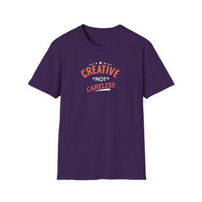 Creative Not Careless T-Shirt