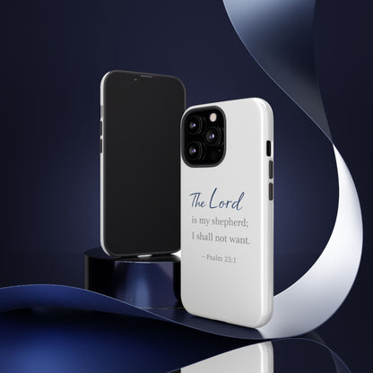 Psalm 23:1 Phone Case — "The Lord is my shepherd; I shall not want" Christian Protective Cover