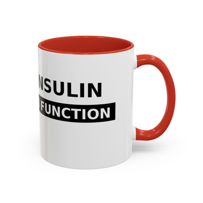 Coffee Mug — 'Caffeine & Insulin: That’s How I Function' Accent Mug