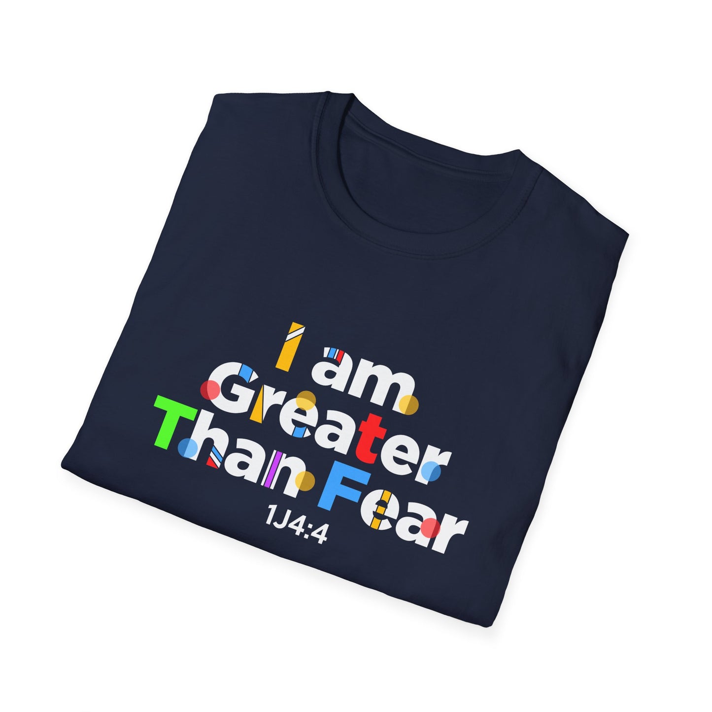 I Am Greater Than Fear 1j4:4 T-Shirt
