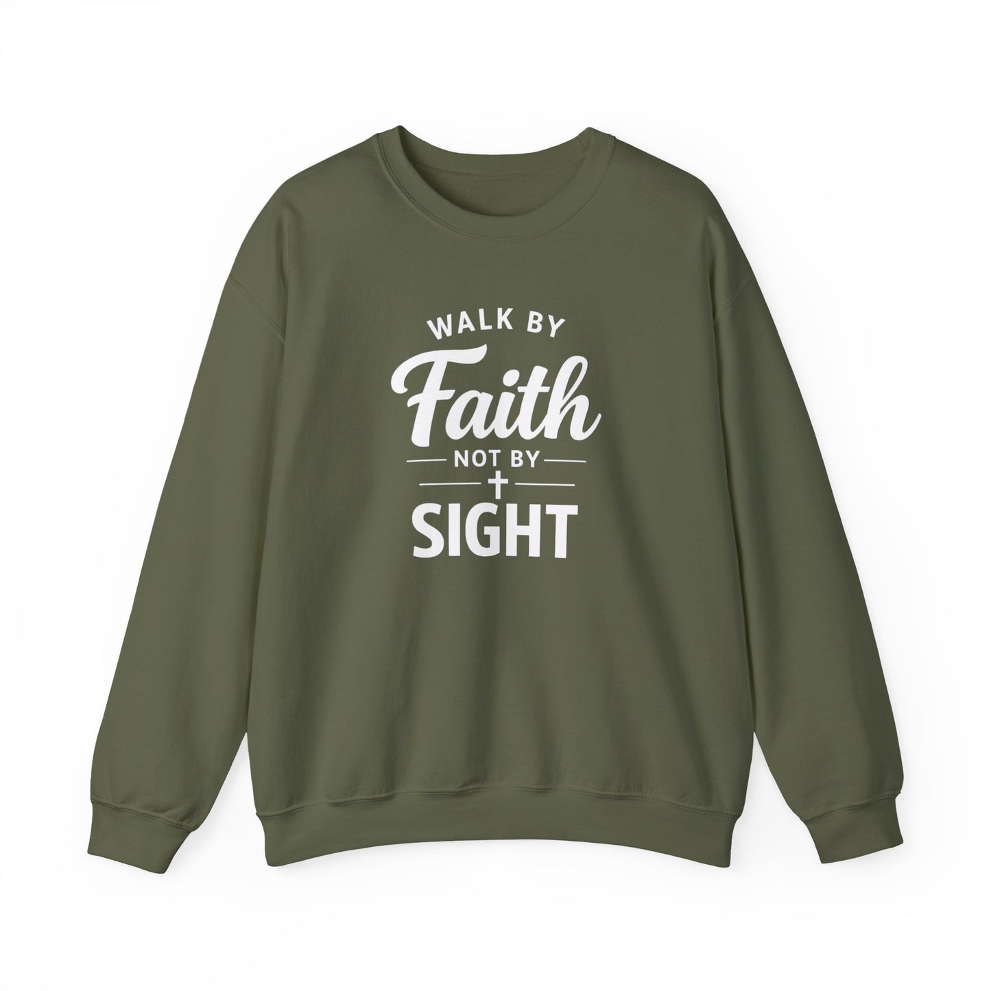 "Walk by Faith Not by Sight"  Crewneck Sweatshirt