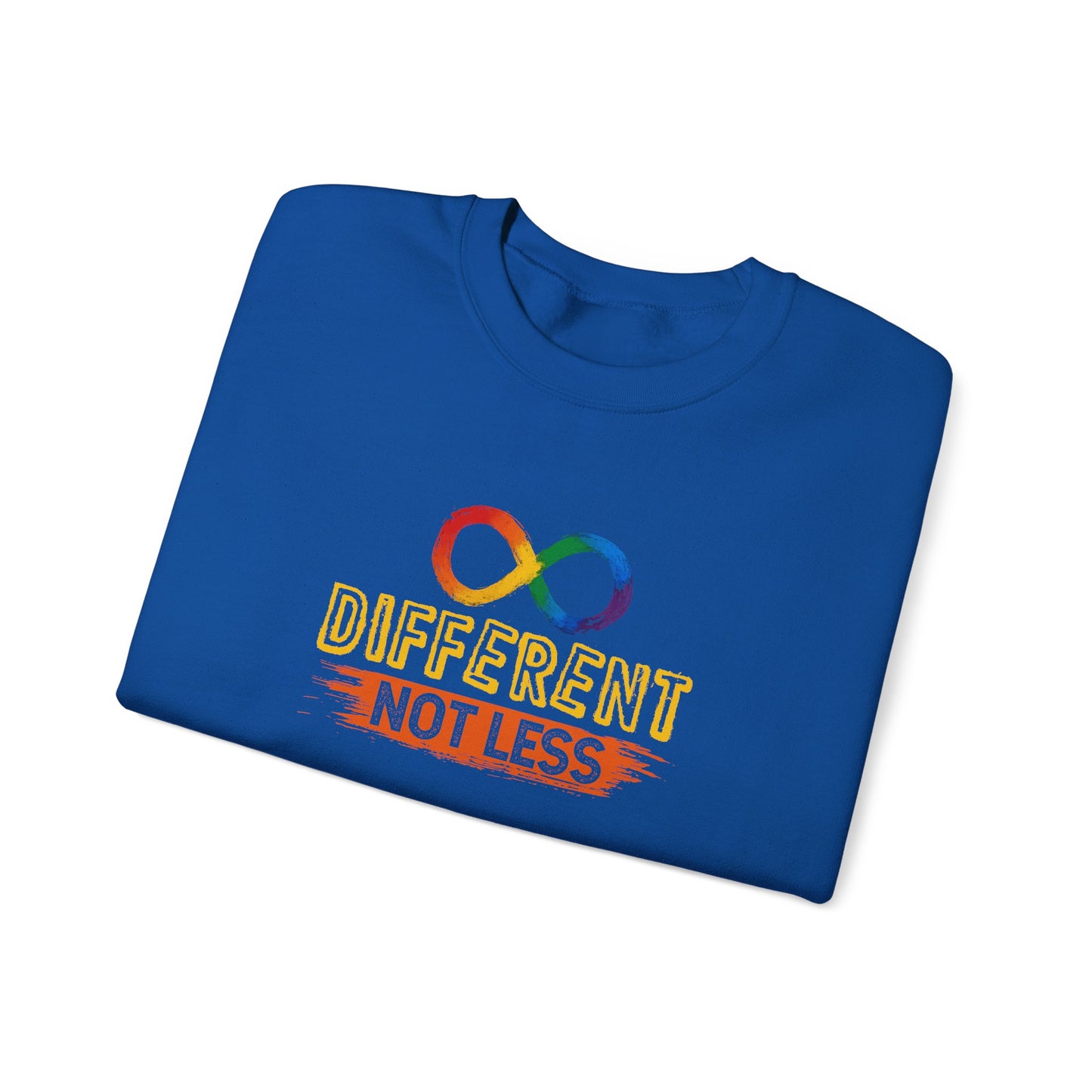 "Different Not Less" Sweatshirt