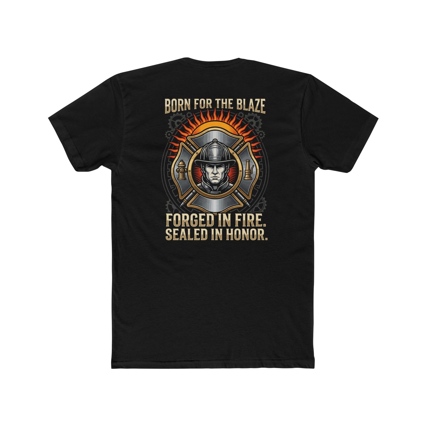 Firefighter T-Shirt — "Born for the Blaze: Forged in Fire, Sealed in Honor" Graphic Tee