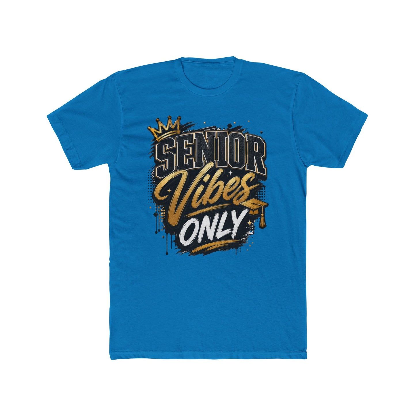 Senior Vibes Only T-Shirt — Class of Grad Graphic Tee