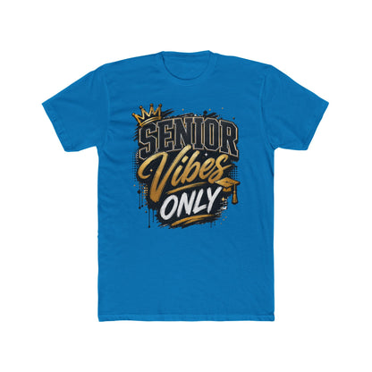 Senior Vibes Only T-Shirt — Class of Grad Graphic Tee