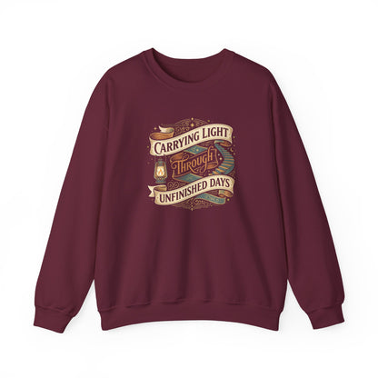 Carrying Light Through Unfinished Days Sweatshirt