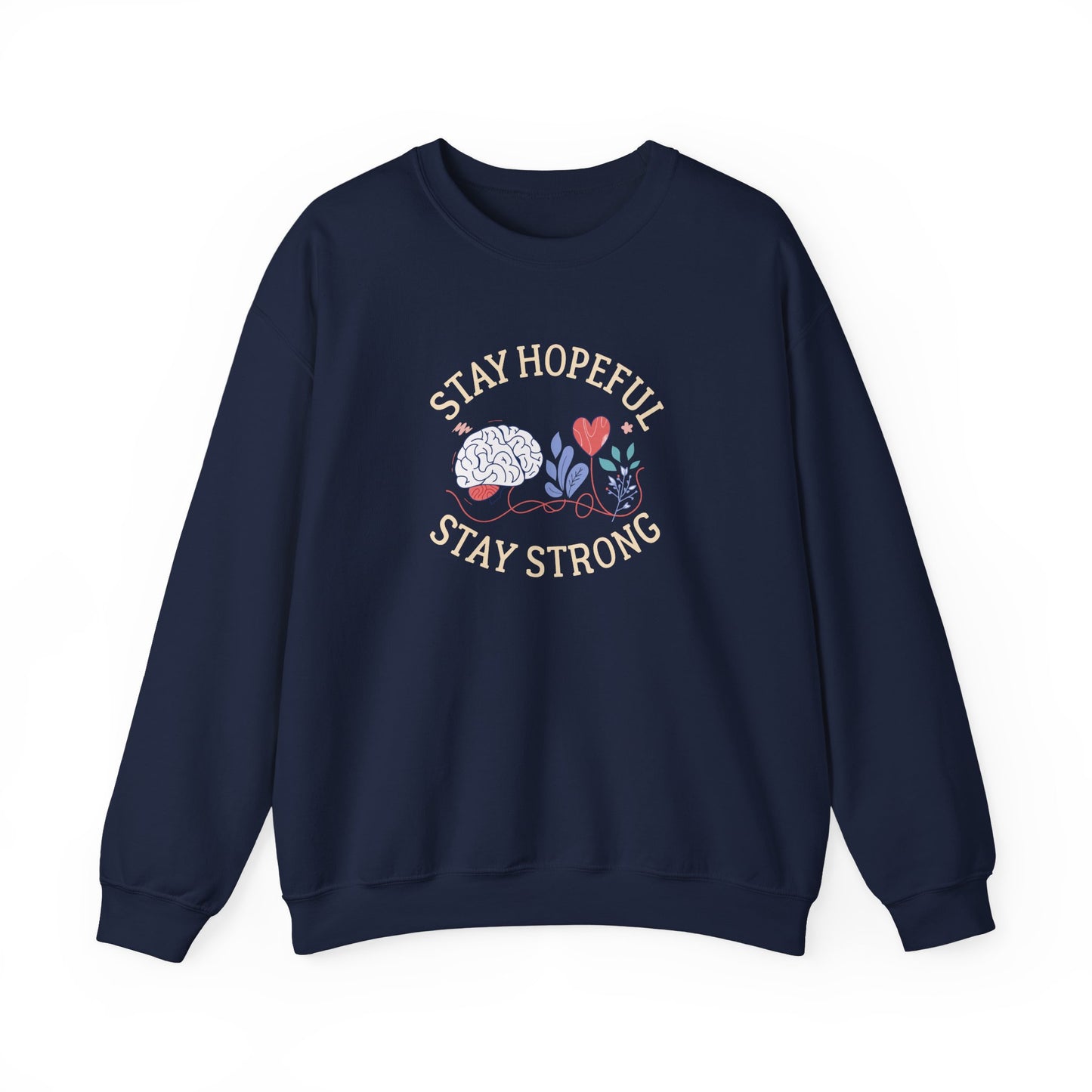 Stay Hopeful Stay Strong Sweatshirt