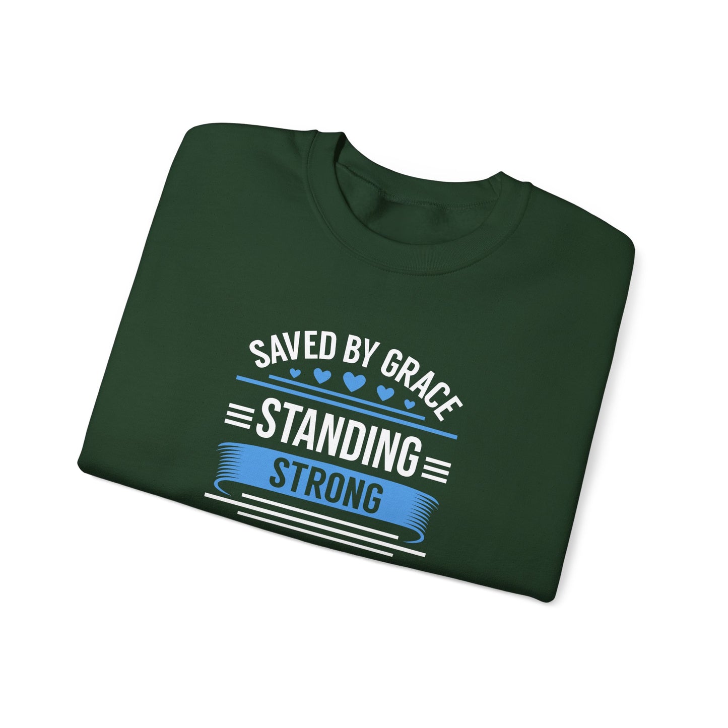 Saved By Grace Standing Strong Sweatshirt
