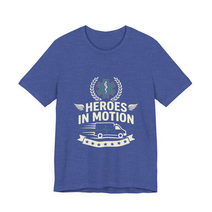 EMT "Heroes in Motion" Tee - Paramedic Ambulance Tribute Shirt