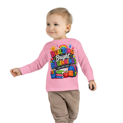 Toddler Tee — "Building Bright Beginnings" Back-to-School Long Sleeve Shirt