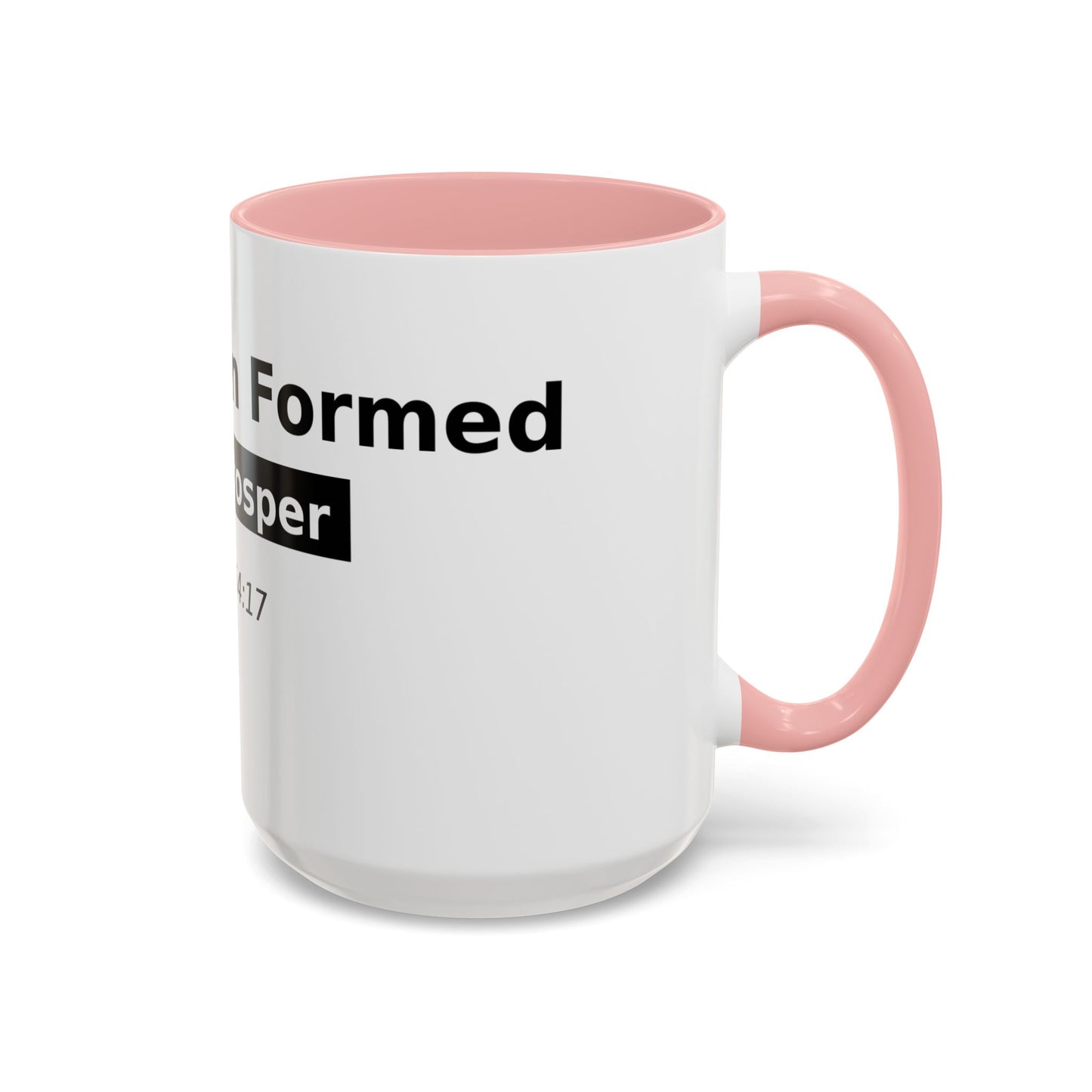 Accent Coffee Mug — "No Weapon Formed Shall Prosper" Isaiah 54:17 Inspirational Christian Mug