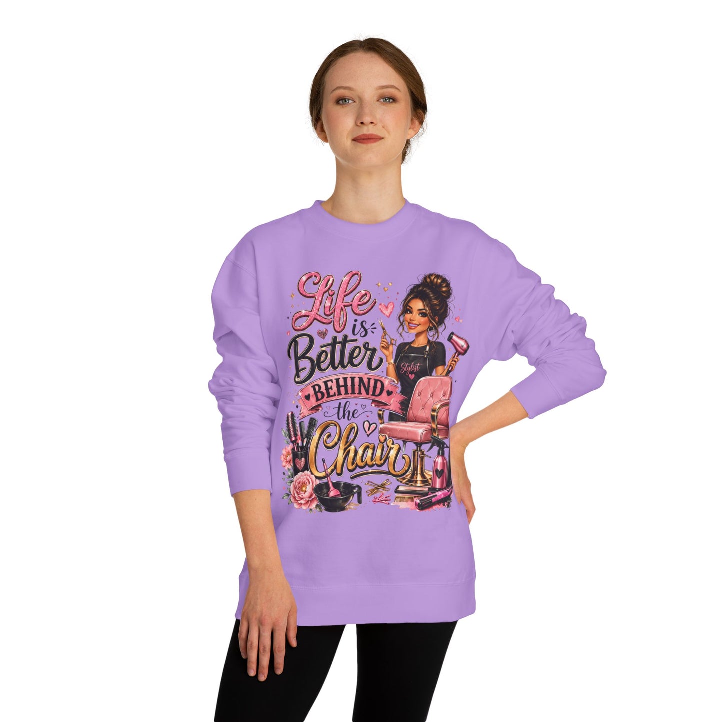 Life Is Better Behind the Chair Sweatshirt — Hairdresser Salon Crewneck