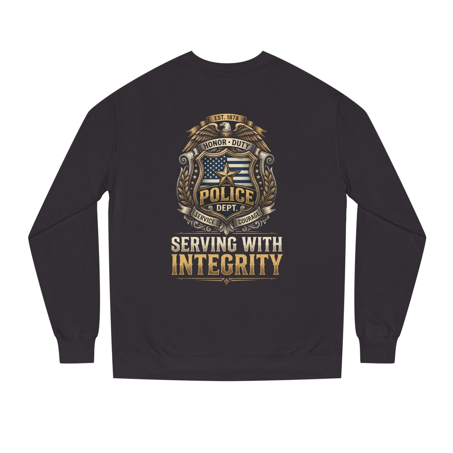 Police Badge Sweatshirt - "Serving With Integrity" Crewneck