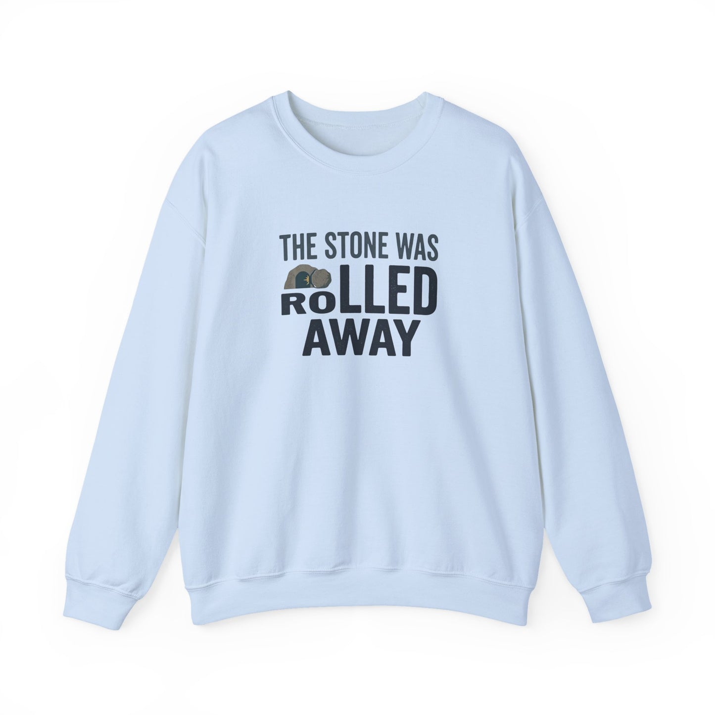 "The Stone Was Rolled Away" Crewneck Sweatshirt