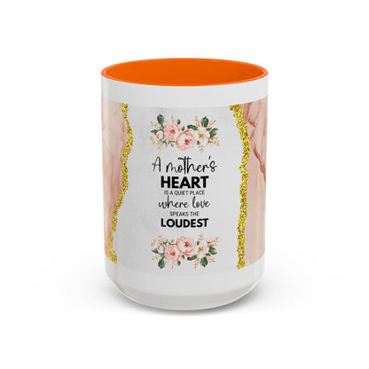 Mother's Heart Floral Accent Coffee Mug – “A Mother's Heart…Where Love Speaks the Loudest” (11/15oz)