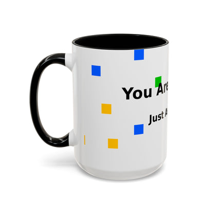 You Are Amazing Coffee Mug — Inspirational Accent Mug (11/15oz)