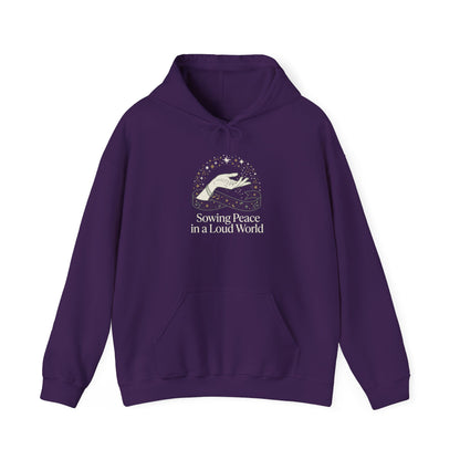 Sowing Peace in a Loud World Hoodie