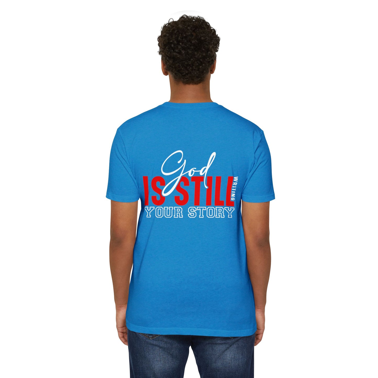 God Is Still Writing Your Story T-Shirt