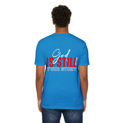 God Is Still Writing Your Story T-Shirt