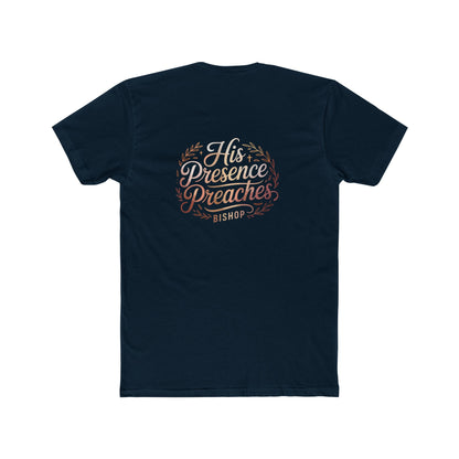 His Presence Preaches Tee — Christian Faith Graphic T‑Shirt