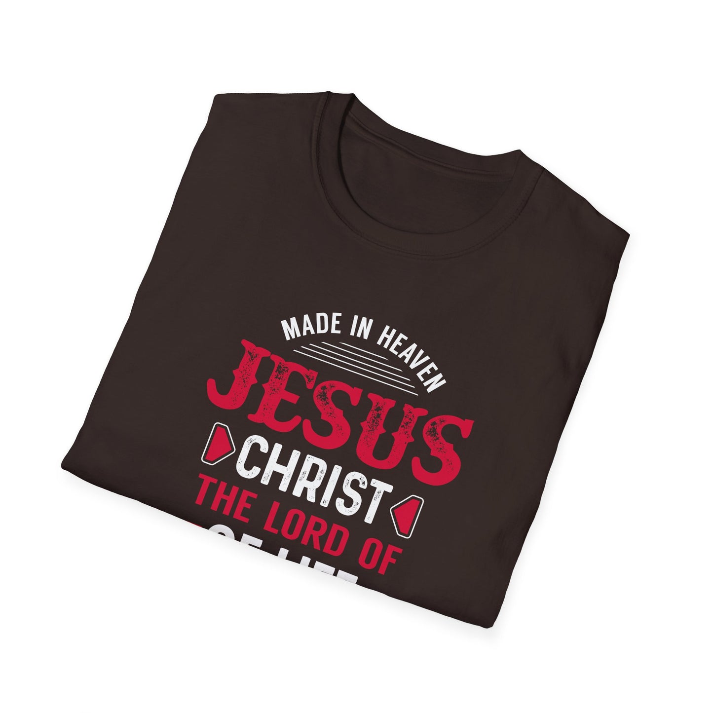 Made in Heaven Jesus Christ The Lord of Life  T‑Shirt