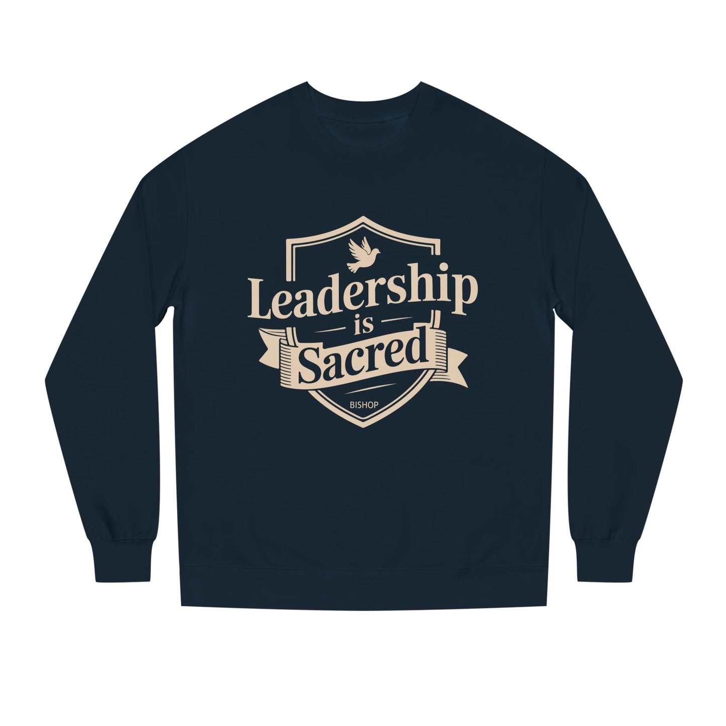 Leadership Is Sacred Crewneck Sweatshirt – Inspirational Christian Faith Quote Pullover