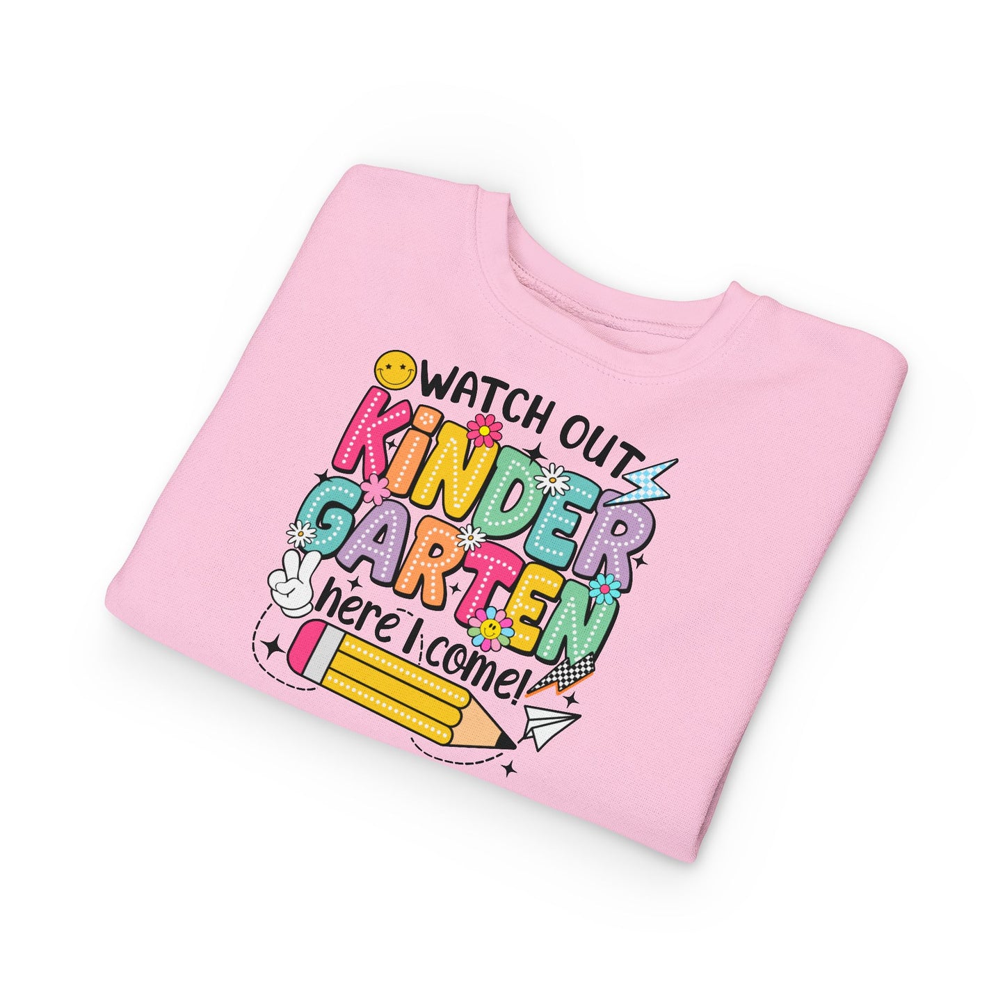 Kindergarten Here I Come Toddler Sweatshirt — "Watch Out Kindergarten Here I Come" Back-to-School Pullover