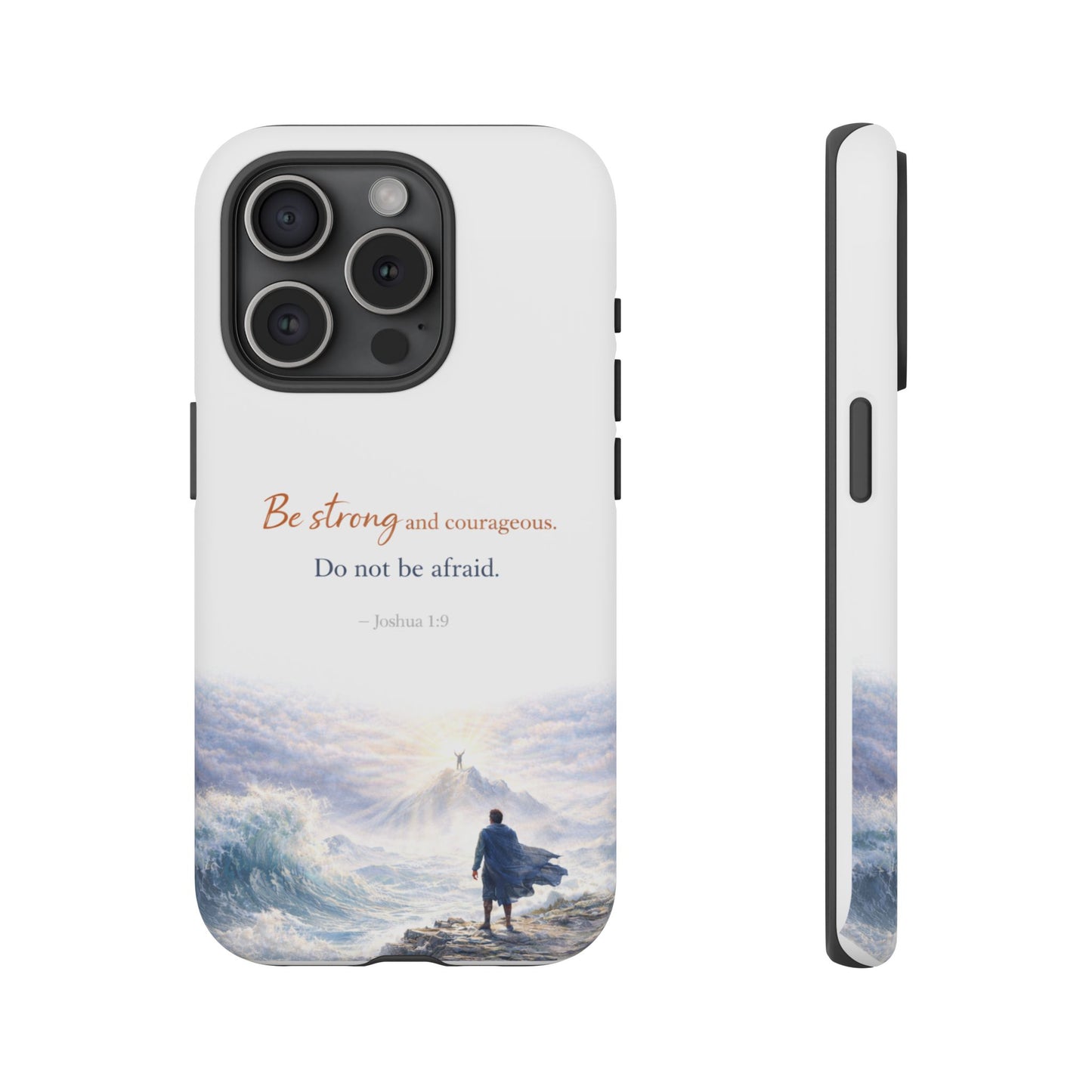 Inspirational 'Be Strong and Courageous' Phone Case — Joshua 1:9 Christian Protective Tough Case