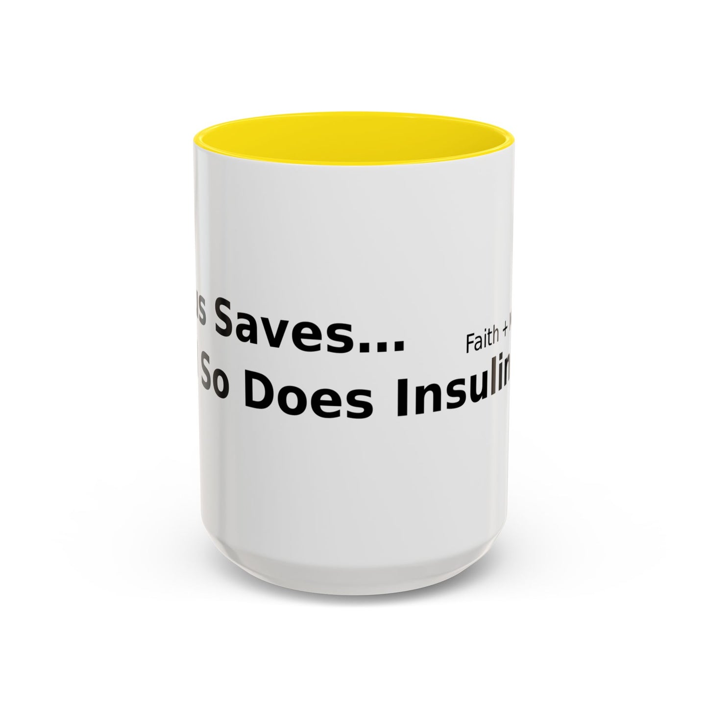 Accent Coffee Mug — “Faith + Medicine: Insulin Saves” Black-Accent Mug (11/15 oz)