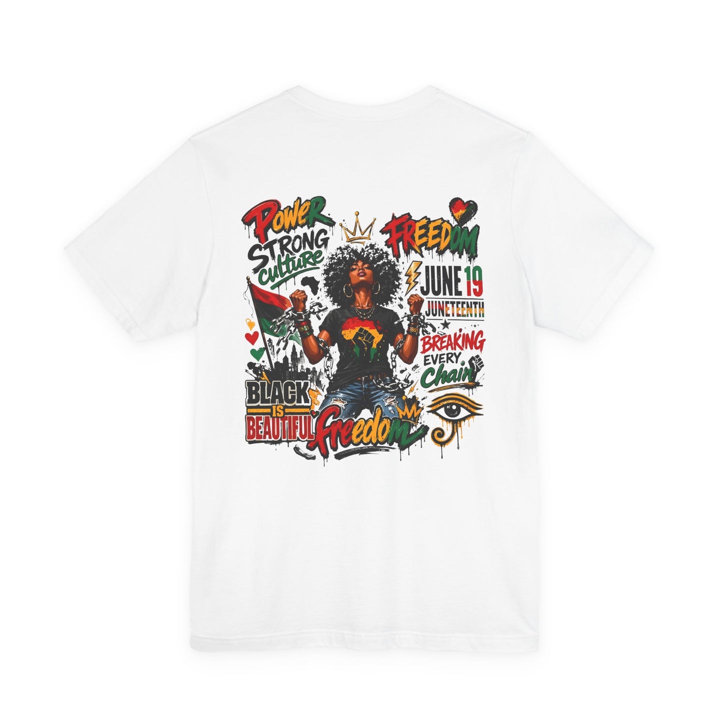 Juneteenth Freedom T-Shirt — Black Is Beautiful Graphic Tee