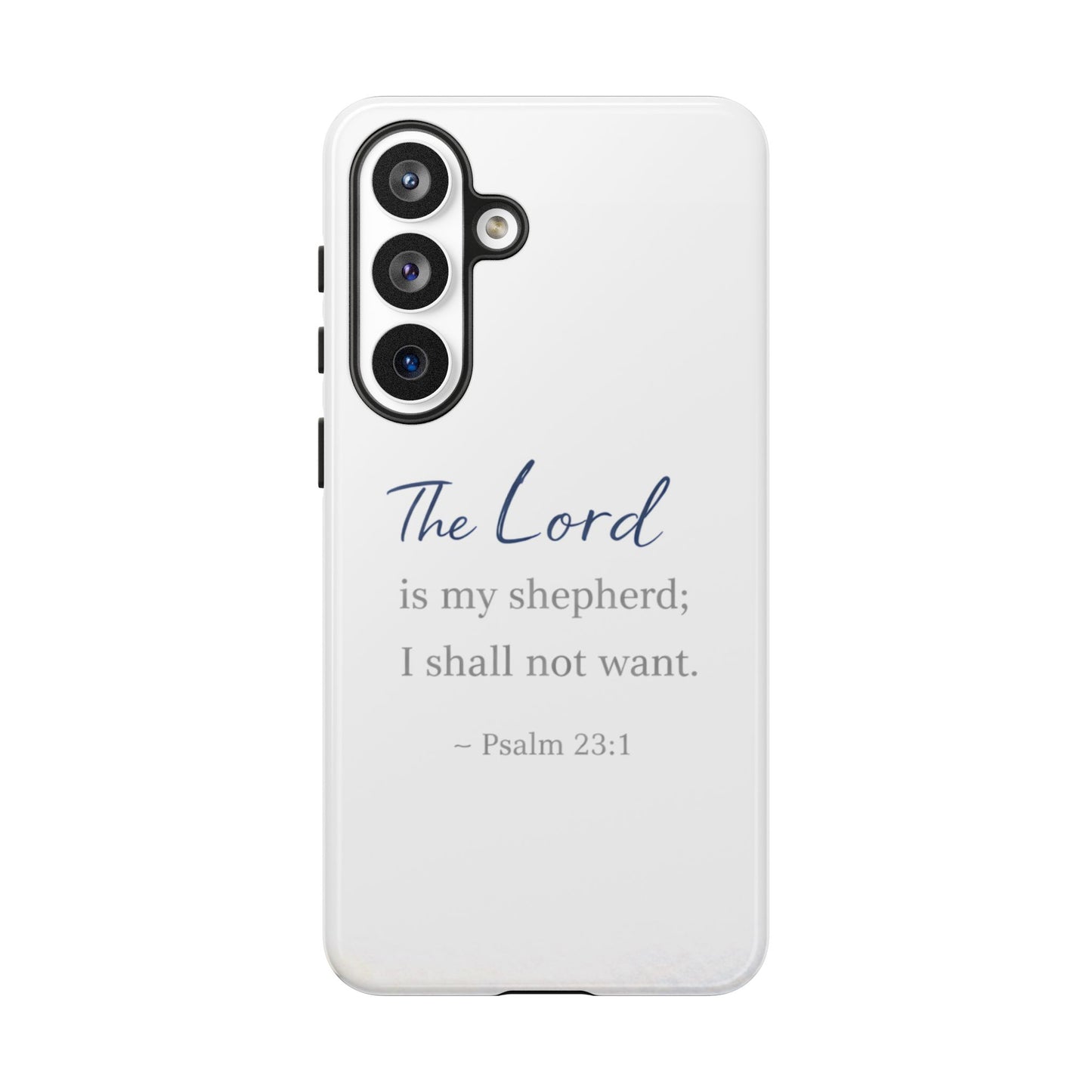 Psalm 23:1 Phone Case — "The Lord is my shepherd; I shall not want" Christian Protective Cover
