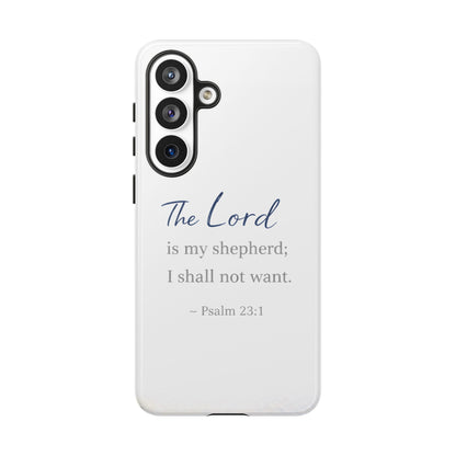 Psalm 23:1 Phone Case — "The Lord is my shepherd; I shall not want" Christian Protective Cover