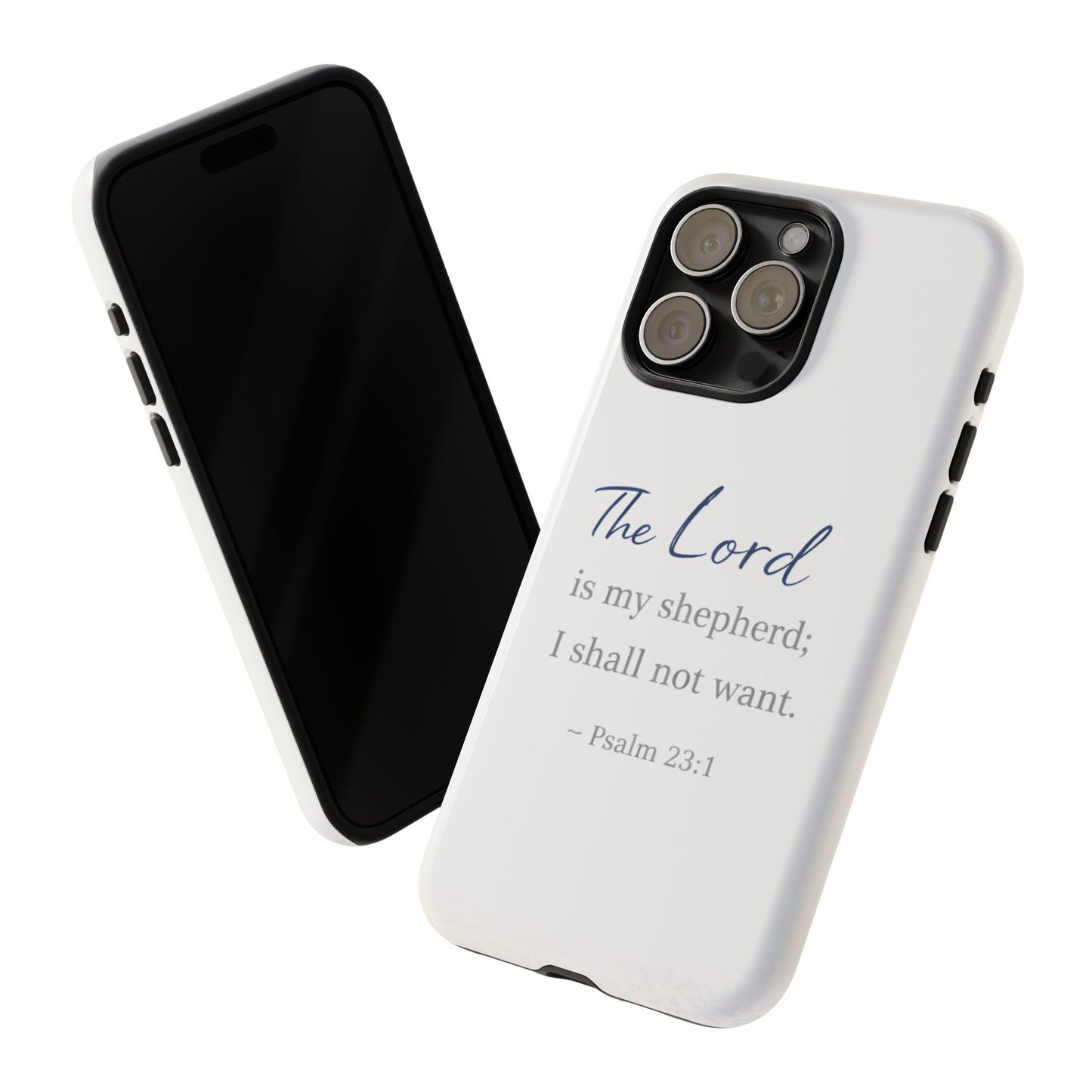 Psalm 23:1 Phone Case — "The Lord is my shepherd; I shall not want" Christian Protective Cover
