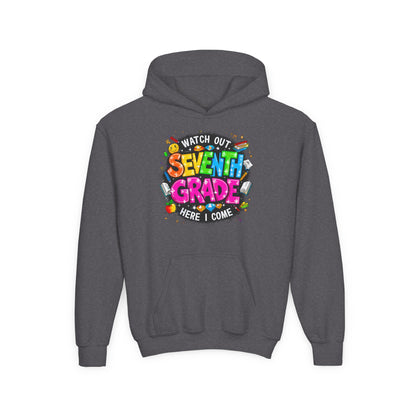 Seventh Grade Hoodie – "Watch Out Seventh Grade Here I Come" Colorful Back-to-School Youth Sweatshirt
