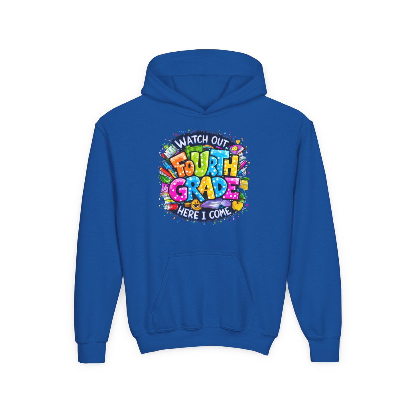 Fourth Grade Hoodie - "Watch Out Fourth Grade Here I Come" Colorful Back-to-School Kids Sweatshirt