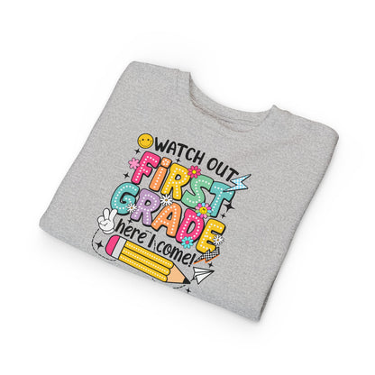 First Grade Sweatshirt - "Watch Out First Grade Here I Come" Toddler Back-to-School Pullover