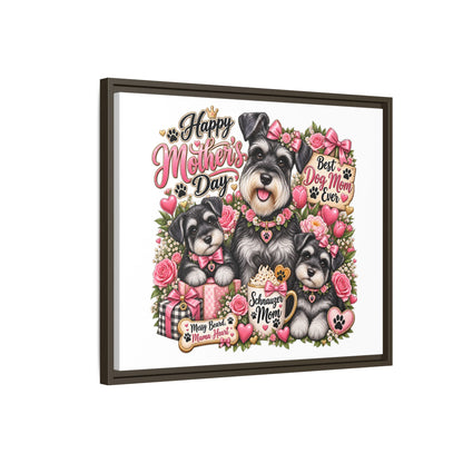 Happy Mother's Day Schnauzer Mom Framed Canvas - "Best Dog Mom Ever"