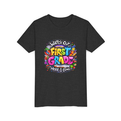 First Grade T-Shirt - "Watch Out First Grade Here I Come" Back-to-School Youth Tee