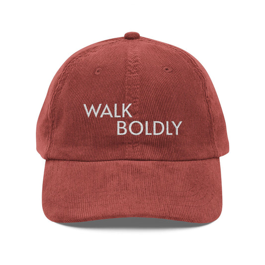 Corduroy Cap — "WALK BOLDLY" Embroidered Vintage Baseball Hat